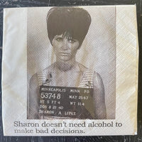 BIG HOUSE | Cocktail Napkins | "Sharon Doesn't Need Alcohol..."